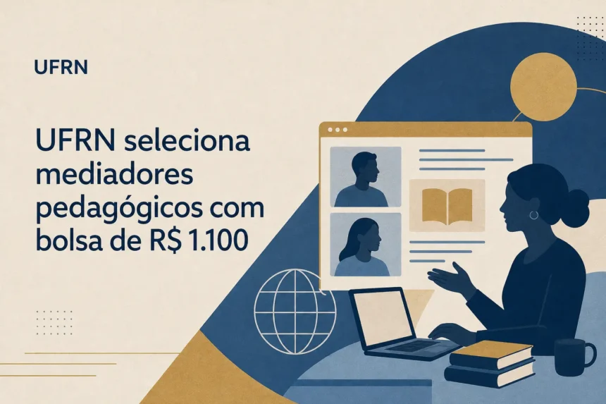 UFRN seleciona mediadores pedagógicos com bolsa de R$ 1.100